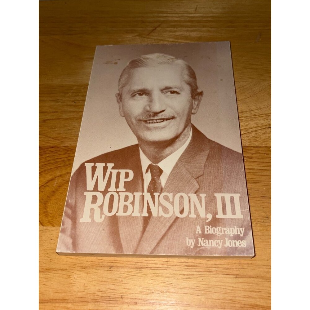 WIP Robinson III: A Biography By Nancy Bondurant Jones Paperback Book 1983